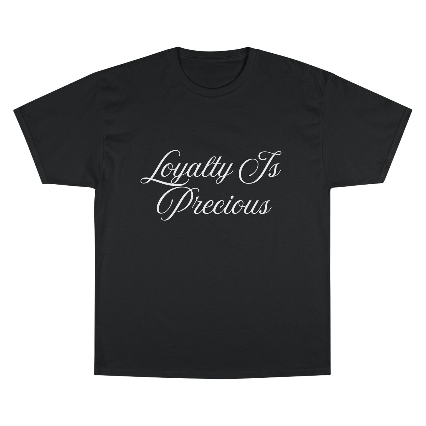 Loyalty Is Precious T-Shirt